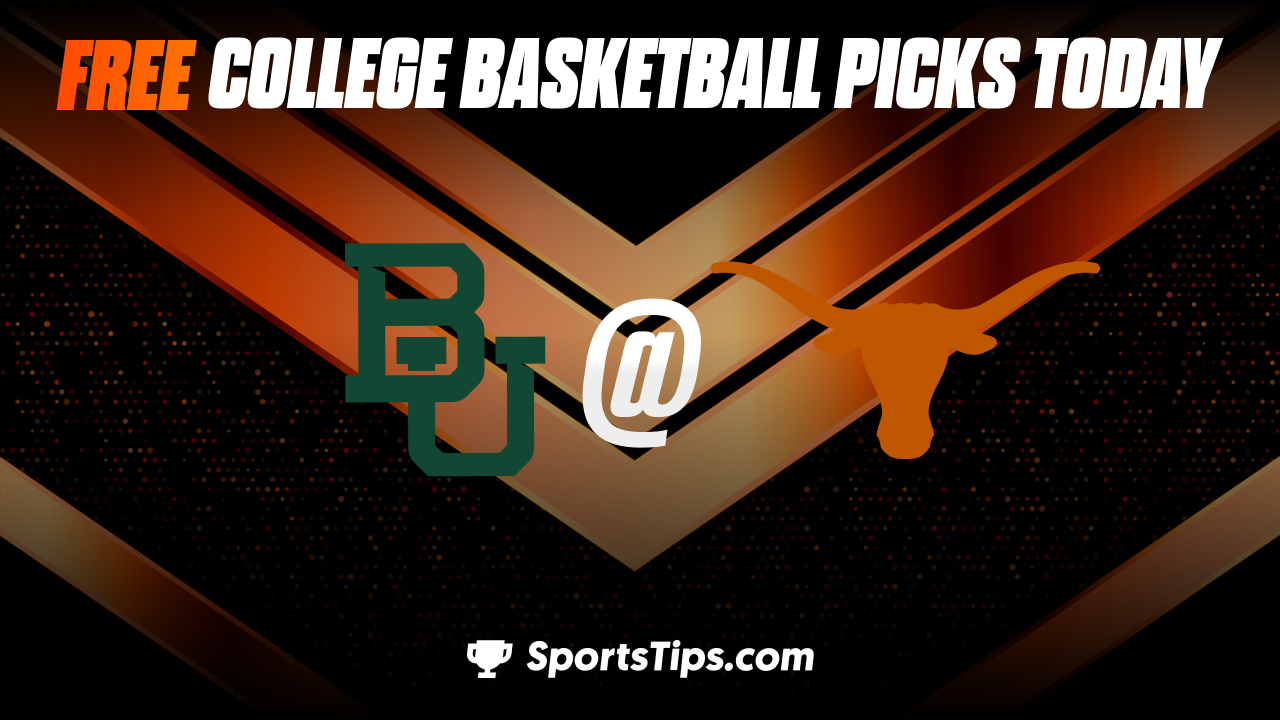 Free College Basketball Picks Today: Texas Longhorns vs Baylor Bears 1/30/23