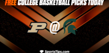 Free College Basketball Picks Today: Michigan State Spartans vs Purdue Boilermakers 1/16/23