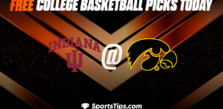 Free College Basketball Picks Today: Iowa Hawkeyes vs Indiana Hoosiers 1/5/23