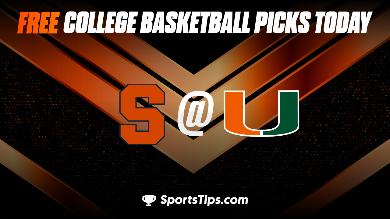 Free College Basketball Picks Today: Miami (FL) Hurricanes vs Syracuse Orange 1/16/23