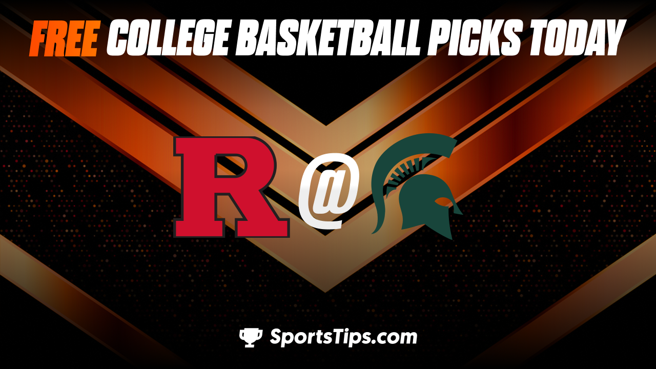 Free College Basketball Picks Today: Michigan State Spartans vs Rutgers Scarlet Knights 1/19/23