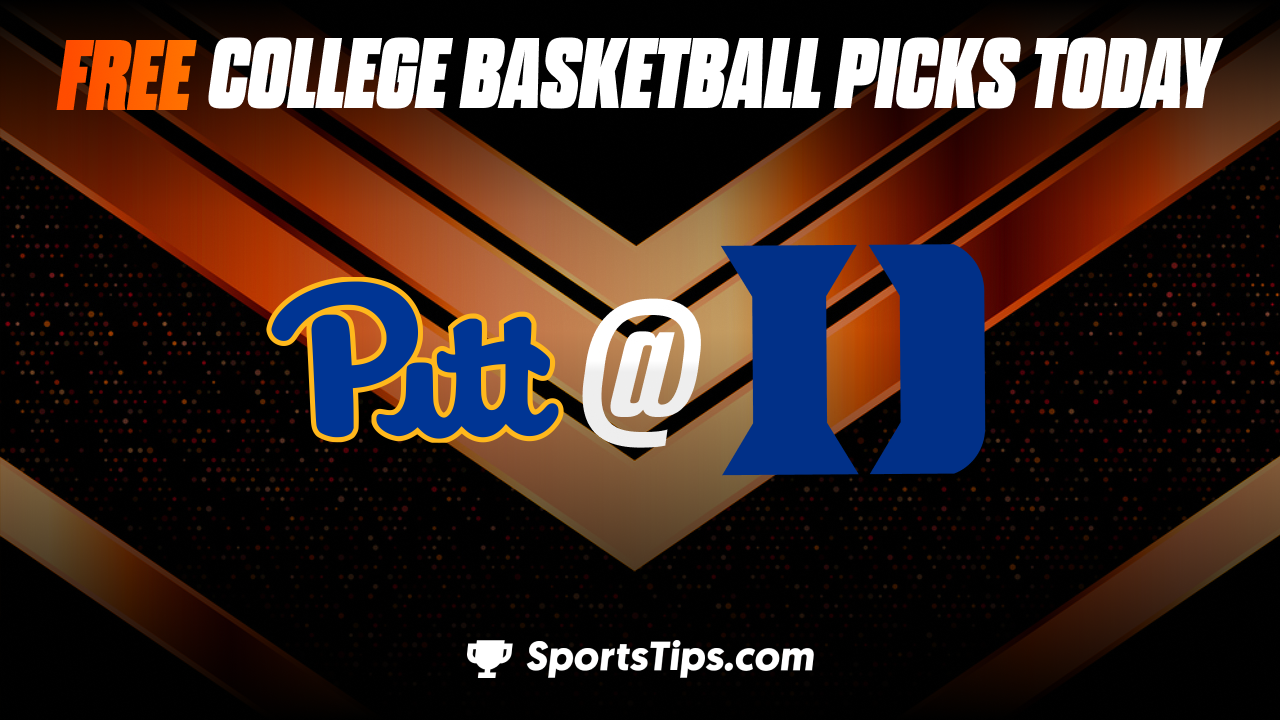 Free College Basketball Picks Today: Duke Blue Devils vs Pittsburgh Panthers 1/11/23
