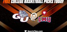 Free College Basketball Picks Today: Loyola Marymount Lions vs Gonzaga Bulldogs 2/16/23