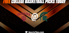 Free College Basketball Picks Today: Michigan State Spartans vs Indiana Hoosiers 2/21/23