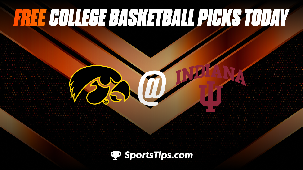 Free College Basketball Picks Today: Indiana Hoosiers vs Iowa Hawkeyes 2/28/23