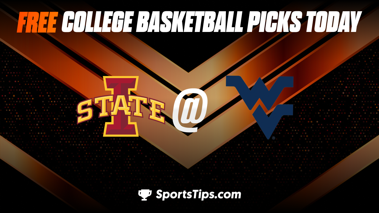 Free College Basketball Picks Today: West Virginia Mountaineers vs Iowa State Cyclones 2/8/23