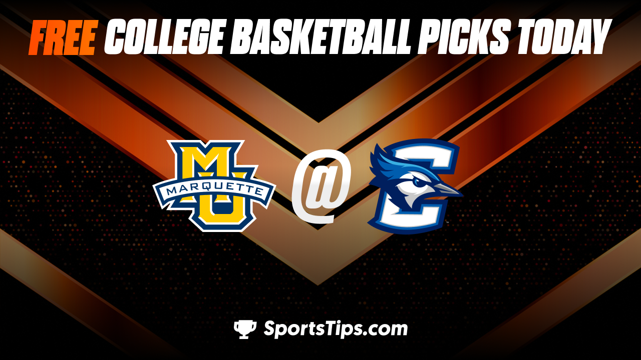 Free College Basketball Picks Today: Creighton Bluejays vs Marquette Golden Eagles 2/21/23