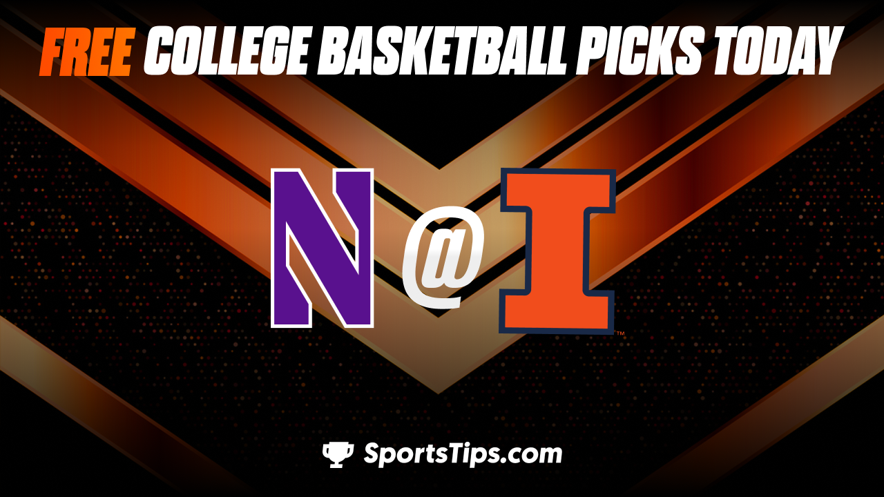 Free College Basketball Picks Today: Illinois Fighting Illini vs Northwestern Wildcats 2/23/23