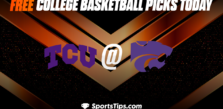 Free College Basketball Picks Today: Kansas State Wildcats vs Texas Christian University Horned Frogs 2/7/23