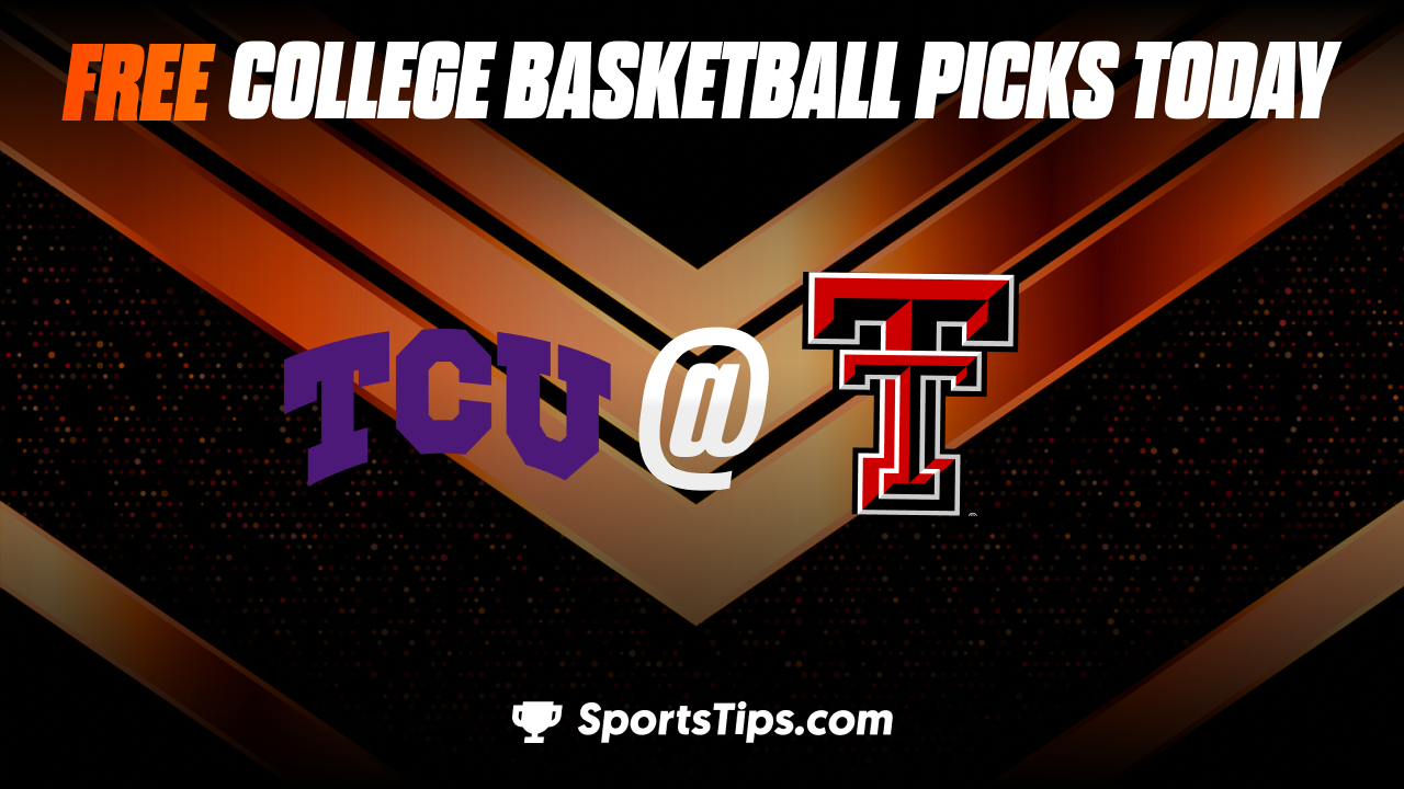 Free College Basketball Picks Today: Texas Tech Red Raiders vs Texas Christian University Horned Frogs 2/25/23