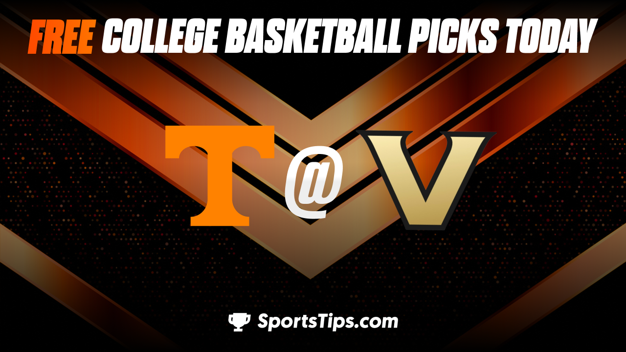 Free College Basketball Picks Today: Vanderbilt Commodores vs Tennessee Volunteers 2/8/23