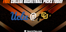 Free College Basketball Picks Today: University of California Los Angeles Bruins vs Colorado Buffaloes 3/9/23