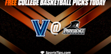 Free College Basketball Picks Today: Providence Friars vs Villanova Wildcats 2/18/23