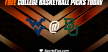 Free College Basketball Picks Today: Baylor Bears vs West Virginia Mountaineers 2/13/23