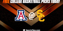 Free College Basketball Picks Today: USC Trojans vs Arizona Wildcats 3/2/23