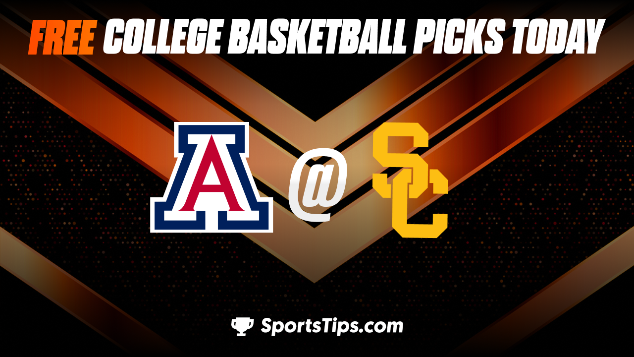 Free College Basketball Picks Today: USC Trojans vs Arizona Wildcats 3/2/23
