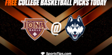 Free March Madness Picks Today For First Round 2023: Connecticut Huskies vs Iona Gaels 3/17/23
