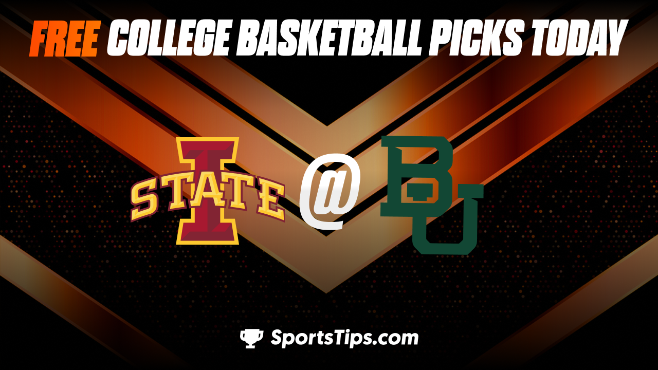Free College Basketball Picks Today: Baylor Bears vs Iowa State Cyclones 3/9/23