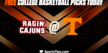Free March Madness Picks Today For First Round 2023: Tennessee Volunteers vs University of Louisiana at Lafayette Ragin’ Cajuns 3/16/23