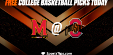 Free College Basketball Picks Today: Ohio State Buckeyes vs Maryland Terrapins 3/1/23