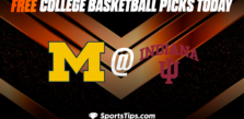 Free College Basketball Picks Today: Indiana Hoosiers vs Michigan Wolverines 3/5/23