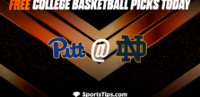 Free College Basketball Picks Today: Notre Dame Fighting Irish vs Pittsburgh Panthers 3/1/23